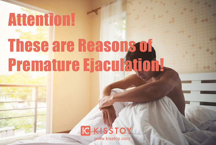 news-Attention These are Reasons of Premature Ejaculation-KISSTOY-img